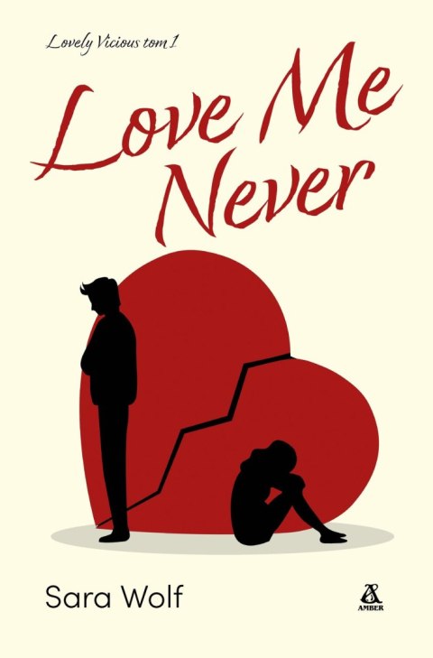 Love Me Never. Lovely Vicious. Tom 1 wyd. 2023 Love Me Never. Lovely Vicious. Tom 1 wyd. 2023