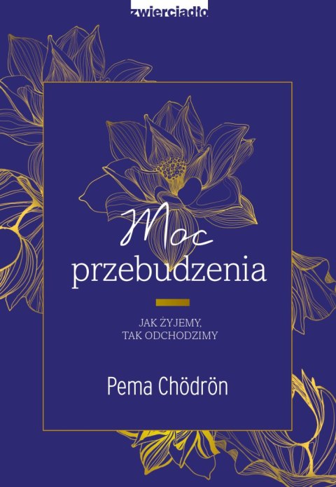 Moc przebudzenia. Jak żyjemy, tak odchodzimy Moc przebudzenia. Jak żyjemy, tak odchodzimy
