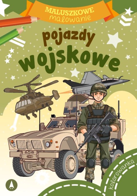 Pojazdy wojskowe. Maluszkowe malowanie Pojazdy wojskowe. Maluszkowe malowanie
