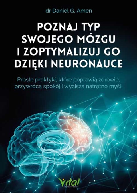 Poznaj typ swojego mózgu i zoptymalizuj go dzięki neuronauce Poznaj typ swojego mózgu i zoptymalizuj go dzięki neuronauce