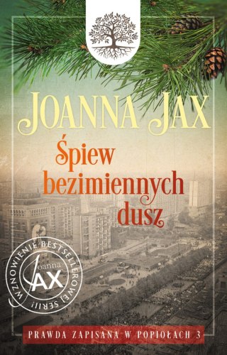 Śpiew bezimiennych dusz. Prawda zapisana w popiołach. Tom 3