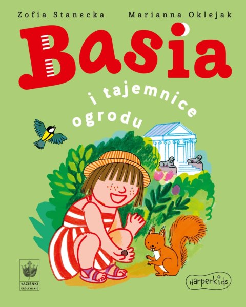 Basia i tajemnice ogrodu. Basia Basia i tajemnice ogrodu. Basia