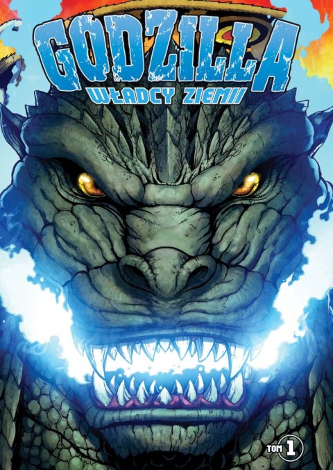 Godzilla. Władcy Ziemi. Tom 1 Godzilla. Władcy Ziemi. Tom 1