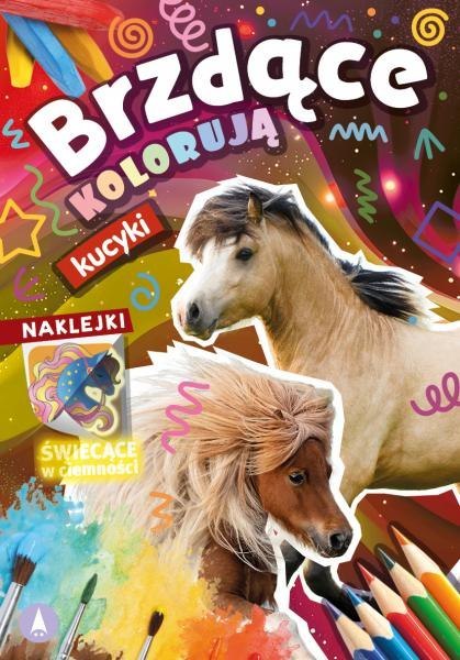 Kucyki. Brzdące kolorują (naklejki świecące w ciemności) Kucyki. Brzdące kolorują (naklejki świecące w ciemności)