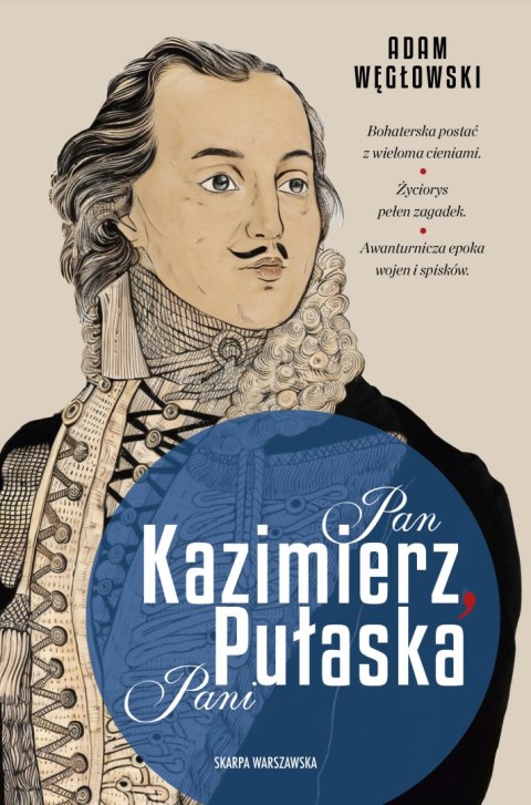 Pan Kazimierz, Pani Pułaska Pan Kazimierz, Pani Pułaska