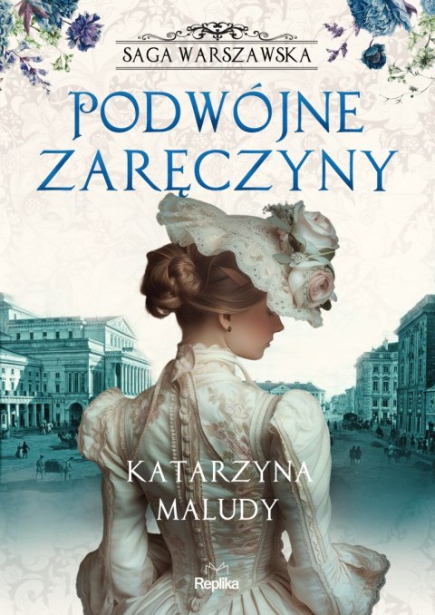 Podwójne zaręczyny. Saga warszawska. Tom 2 Podwójne zaręczyny. Saga warszawska. Tom 2