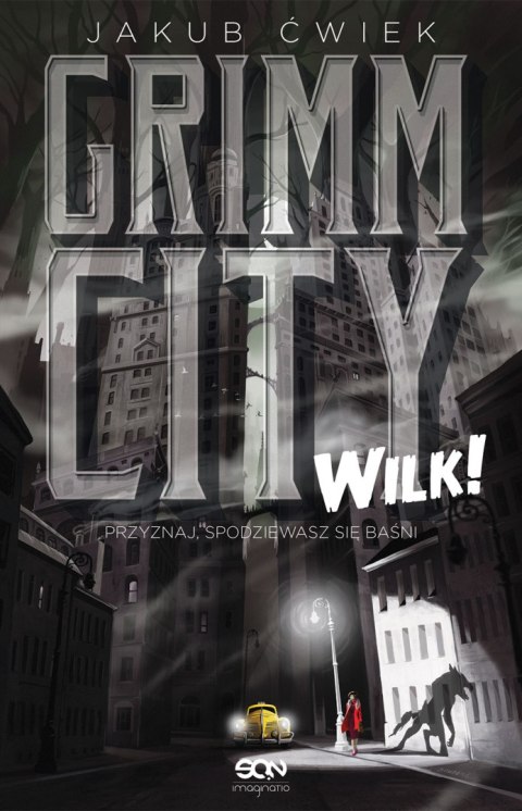 Wilk! Grimm City. Tom 1 wyd. 2023 Wilk! Grimm City. Tom 1 wyd. 2023