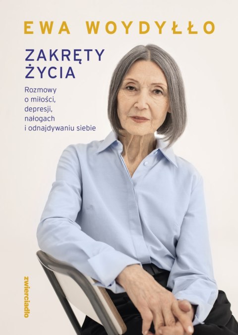Zakręty życia. Rozmowy o miłości, depresji, nałogach i odnajdywaniu siebie Zakręty życia. Rozmowy o miłości, depresji, nałogach i odnajdywaniu siebie