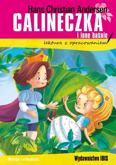 Calineczka i inne baśnie. Lektura z opracowaniem wyd. 2 Calineczka i inne baśnie. Lektura z opracowaniem wyd. 2