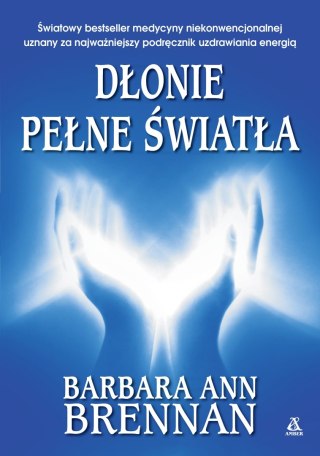 Dłonie pełne światła. Poradnik uzdrawiania energią wyd. 2025
