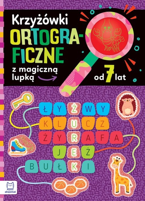 Krzyżówki ortograficzne z magiczną lupką od 7 lat Krzyżówki ortograficzne z magiczną lupką od 7 lat