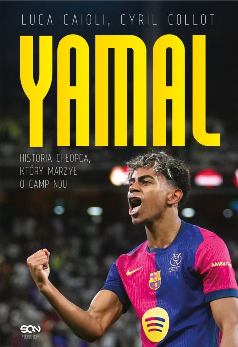 Lamine Yamal. Historia chłopca, który marzył o Camp Nou Lamine Yamal. Historia chłopca, który marzył o Camp Nou