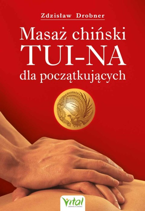 Masaż chiński Tui-Na dla początkujących wyd. 2025 Masaż chiński Tui-Na dla początkujących wyd. 2025
