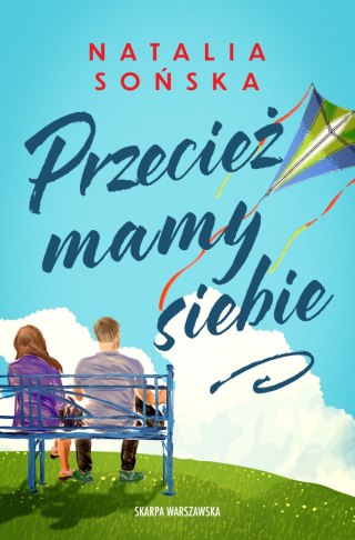 Przecież mamy siebie NATALIA SOŃSKA
