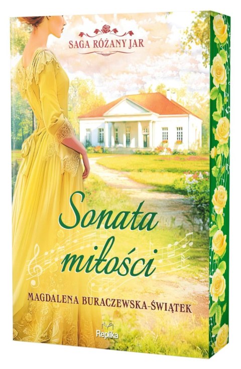 Sonata miłości. Saga Różany Jar. Tom 2 (ilustrowane brzegi) MAGDALENA BURACZEWSKA-ŚWIĄTEK Sonata miłości. Saga Różany Jar. Tom 2 (ilustrowane brzegi) MAGDALENA BURACZEWSKA-ŚWIĄTEK