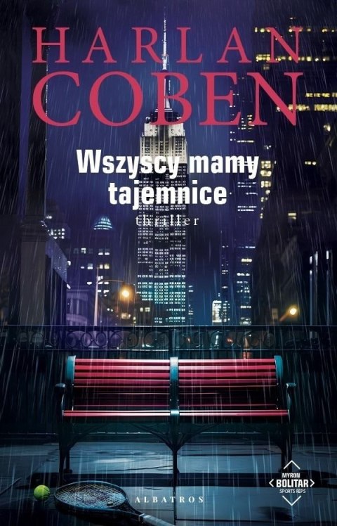 Wszyscy mamy tajemnice. Myron Bolitar. Tom 10 wyd. 2024 Wszyscy mamy tajemnice. Myron Bolitar. Tom 10 wyd. 2024
