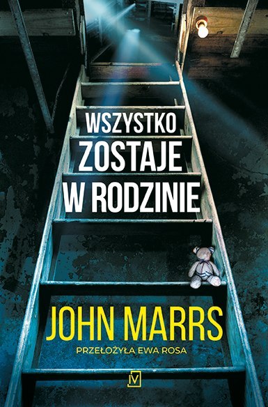 Wszystko zostaje w rodzinie JOHN MARRS Wszystko zostaje w rodzinie JOHN MARRS