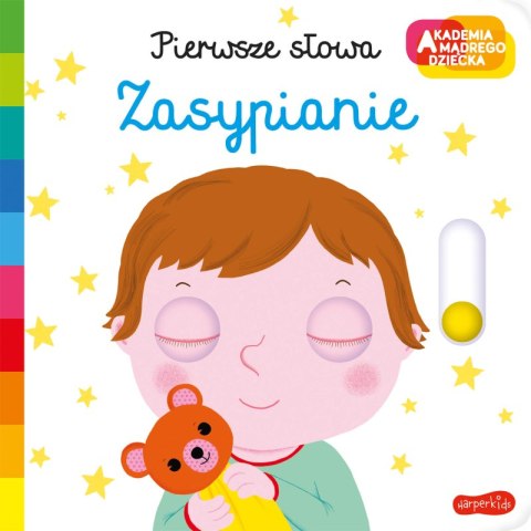Zasypianie. Akademia mądrego dziecka. Pierwsze słowa Zasypianie. Akademia mądrego dziecka. Pierwsze słowa
