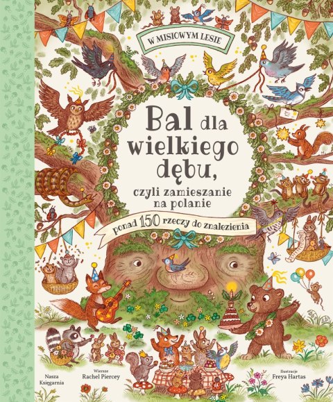 Bal dla wielkiego dębu, czyli zamieszanie na polanie Bal dla wielkiego dębu, czyli zamieszanie na polanie