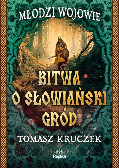 Bitwa o słowiański gród. Młodzi Wojowie. Tom 1 Bitwa o słowiański gród. Młodzi Wojowie. Tom 1