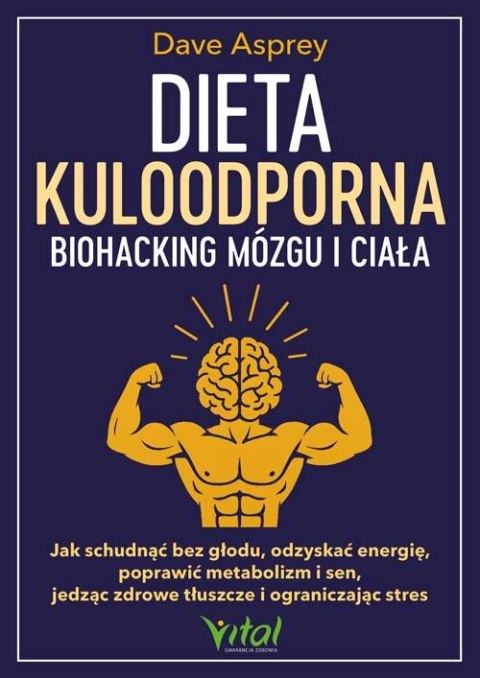 Dieta kuloodporna. Biohacking mózgu i ciała Dieta kuloodporna. Biohacking mózgu i ciała