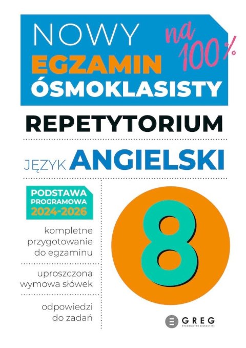 Język angielski. Repetytorium. Nowy Egzamin ósmoklasisty 2024-2026 Język angielski. Repetytorium. Nowy Egzamin ósmoklasisty 2024-2026