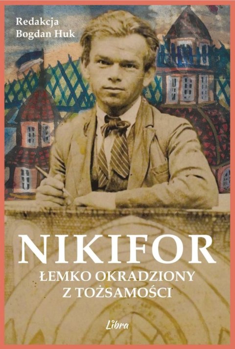 Nikifor. Łemko okradziony z tożsamości Nikifor. Łemko okradziony z tożsamości