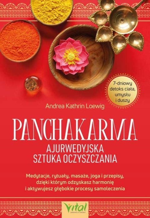Panchakarma. Ajurwedyjska sztuka oczyszczania Panchakarma. Ajurwedyjska sztuka oczyszczania