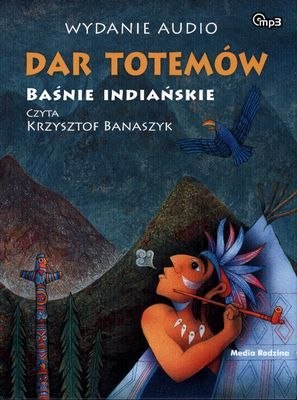 CD MP3 Dar totemów baśnie indiańskie CD MP3 Dar totemów baśnie indiańskie