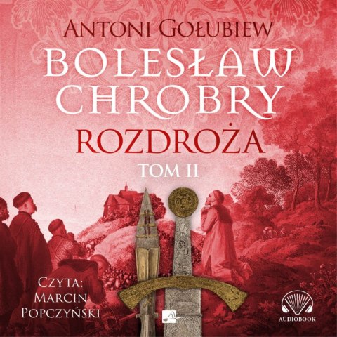 CD MP3 Rozdroża 2. Bolesław Chrobry CD MP3 Rozdroża 2. Bolesław Chrobry