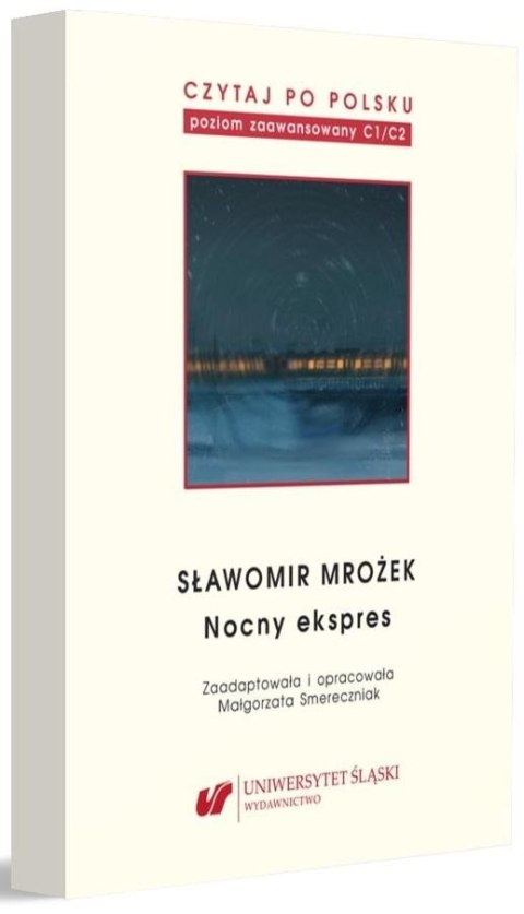Sławomir Mrożek: Nocny ekspres. Czytaj po polsku. Poziom C1-C2. Tom 11