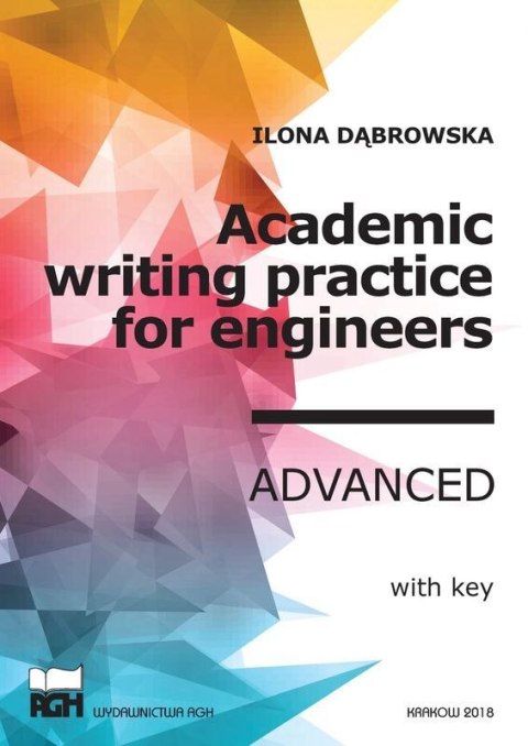 Academic Writing Practice for Engineers. Advanced wer. angielska Academic Writing Practice for Engineers. Advanced wer. angielska