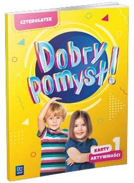 Dobry pomysł! Czterolatek karty aktywności cz.1 Dobry pomysł! Czterolatek karty aktywności cz.1