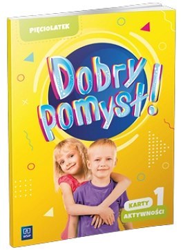 Dobry pomysł! Pięciolatek karty aktywności cz.1 Dobry pomysł! Pięciolatek karty aktywności cz.1