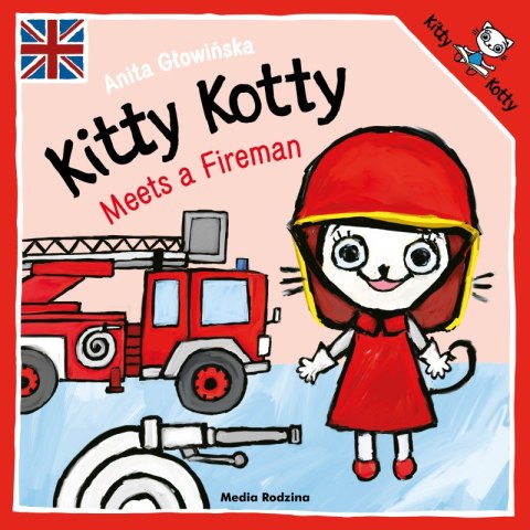 Kitty Kotty Meets a Fireman Kitty Kotty Meets a Fireman