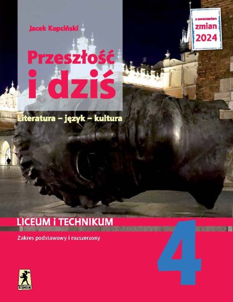 Nowa język polski przeszłość i dziś 4 dla liceum i technikum zakres podstawowy i rozszerzony EDYCJA 2024 Nowa język polski przeszłość i dziś 4 dla liceum i technikum zakres podstawowy i rozszerzony EDYCJA 2024