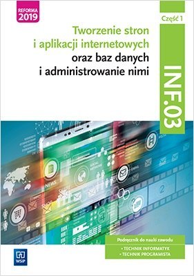 Tworzenie i administrowanie stronami Kwalifikacja INF03 Część 1 Tworzenie i administrowanie stronami Kwalifikacja INF03 Część 1