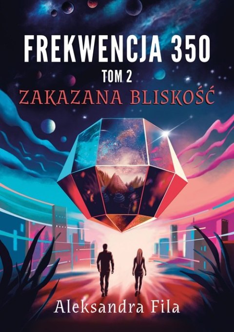 Zakazana bliskość. Frekwencja 350. Tom 2 Zakazana bliskość. Frekwencja 350. Tom 2