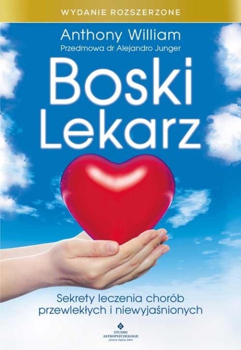 Boski lekarz. Sekrety leczenia chorób przewlekłych i niewyjaśnionych Boski lekarz. Sekrety leczenia chorób przewlekłych i niewyjaśnionych