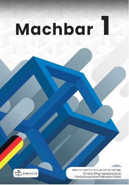 Machbar 1 Zeszyt ćwiczeń do nauki języka niemieckiego Machbar 1 Zeszyt ćwiczeń do nauki języka niemieckiego