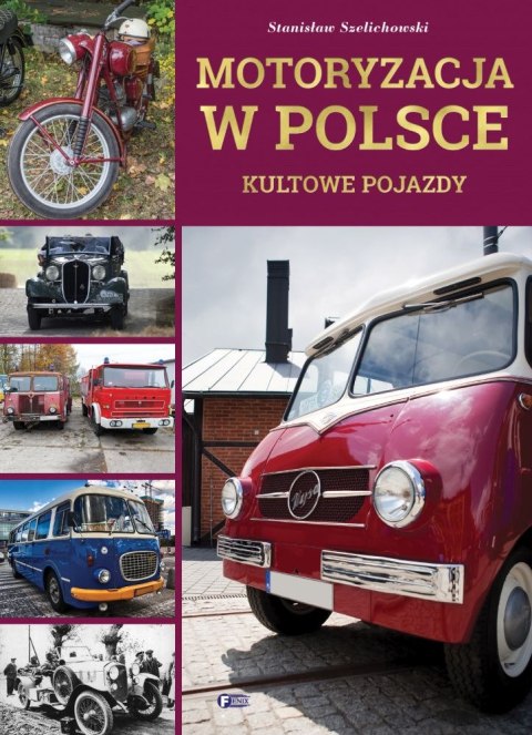 Motoryzacja w Polsce. Kultowe pojazdy Motoryzacja w Polsce. Kultowe pojazdy