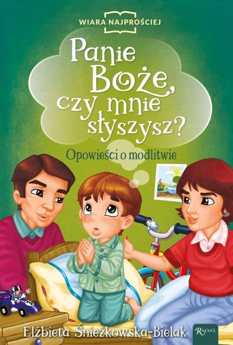 Panie Boże czy mnie słyszysz? Opowieści o modlitwie Panie Boże czy mnie słyszysz? Opowieści o modlitwie
