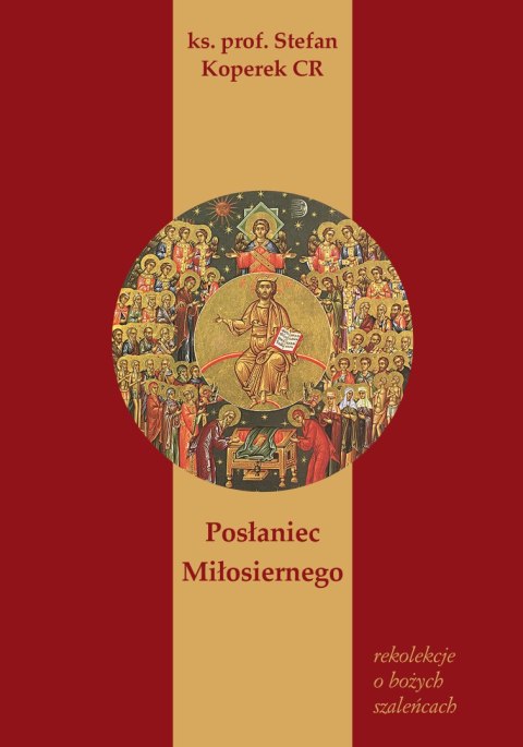 Posłaniec Miłosiernego, Rekolekcje o Bożych Szaleńcach Posłaniec Miłosiernego, Rekolekcje o Bożych Szaleńcach
