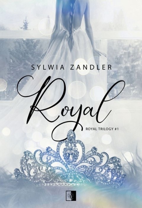 Royal. Royal Trilogy. Tom 1 Royal. Royal Trilogy. Tom 1