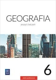 Geografia zeszyt ćwiczeń dla klasy 6 szkoły podstawowej 177128 Geografia zeszyt ćwiczeń dla klasy 6 szkoły podstawowej 177128