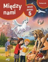 Język polski podręcznik dla klasy 5 między nami szkoła podstawowa Język polski podręcznik dla klasy 5 między nami szkoła podstawowa