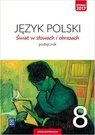 Język polski świat w słowach i obrazach podręcznik dla klasy 8 szkoły podstawowej 180010 Język polski świat w słowach i obrazach podręcznik dla klasy 8 szkoły podstawowej 180010