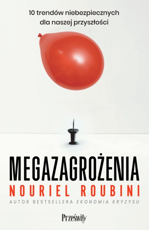Megazagrożenia. 10 trendów niebezpiecznych dla naszej przyszłości Megazagrożenia. 10 trendów niebezpiecznych dla naszej przyszłości