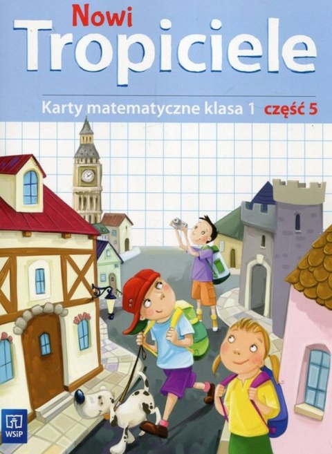 Nowi Tropiciele matematyka klasa 1 część 5 edukacja wczesnoszkolna 168715 Nowi Tropiciele matematyka klasa 1 część 5 edukacja wczesnoszkolna 168715