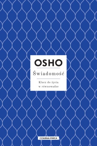 Świadomość. Klucz do życia w równowadze wyd. 2023